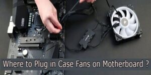 Where to plug in case fans on motherboard